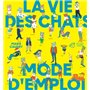 La vie des chats mode d'emploi