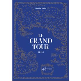 Le Grand Tour - Livre 1
