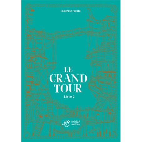 Le Grand Tour - Livre 2