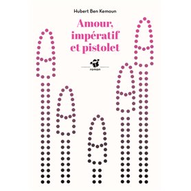 Amour, impératif et pistolet