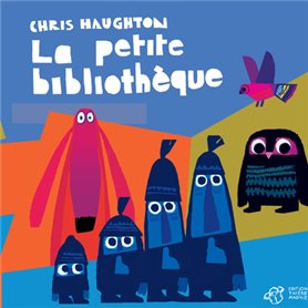 Chris Haughton - La petite bibliothèque