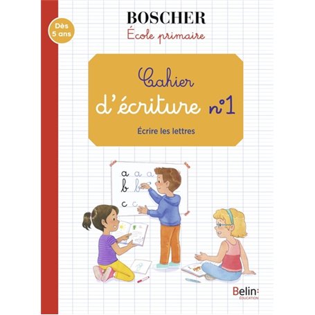 Cahier d'écriture 1 - Écrire les lettres