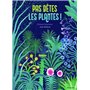 Pas bêtes, les plantes !