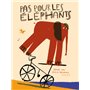 Pas pour les éléphants