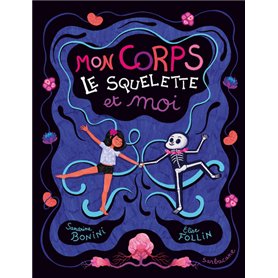 Mon corps, le squelette et moi