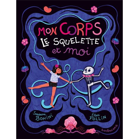 Mon corps, le squelette et moi