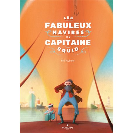 Les fabuleux navires du capitaine Squid