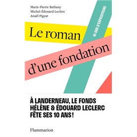 Le roman d'une fondation