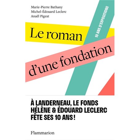 Le roman d'une fondation