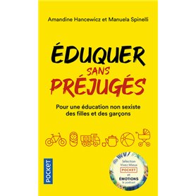 Eduquer sans préjugés - Pour une éducation non-sexiste des filles et des garçons 0-10 ans