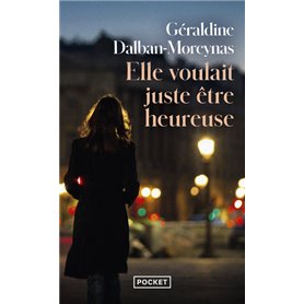 Elle voulait juste être heureuse