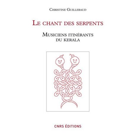 Le chant des serpents - Musiciens itinérants du Kérala (+dvd) (+dvd)