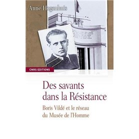 Des savants dans la résistance-Boris Vildé et le réseau du Musée de l'Homme