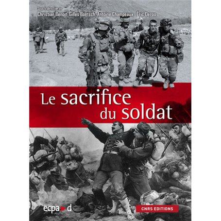 Le Sacrifice du soldat. Corps martyrisé, corps mythifié