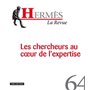 Hermès 64 - Les chercheurs au coeur de l'expertise