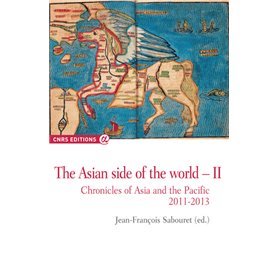 Th asian side of the world II chronicles of Asia and the pacific 2011-2013