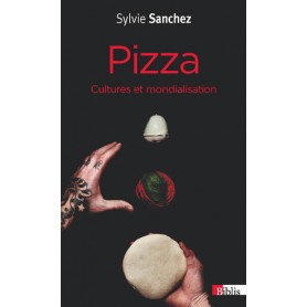 Pizza. Cultures et mondialisation