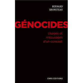 Génocides. Usages et mésusages d'un concept