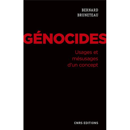 Génocides. Usages et mésusages d'un concept