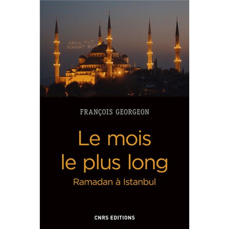 Le mois le plus long. Ramadan à Istanbul