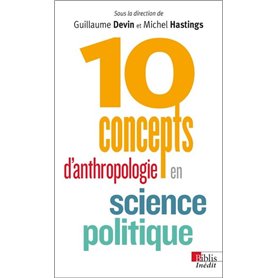 10 concepts d'anthropologie en science politique