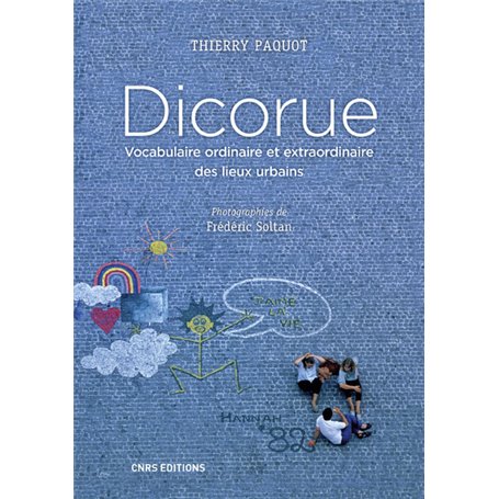 Dicorue. Vocabulaire ordinaire et extraordinaire des lieux urbains