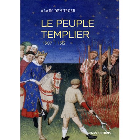 Le peuple templier 1307-1312