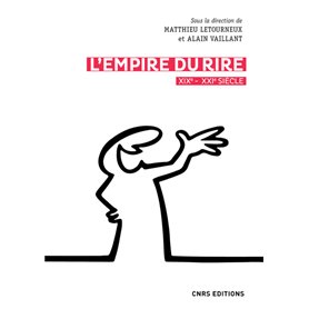 L'empire du rire XIXe - XXIe siècle