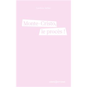 Monte-Cristo, le procès !