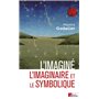 L'imaginé - L'imaginaire et le symbolique