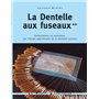 La dentelle aux fuseaux - tome 2 perfectionnez la technique par l'étude approfondie de la dentelle