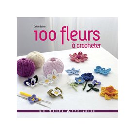 100 Fleurs à crocheter