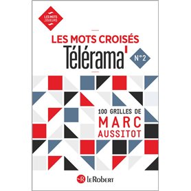 Les mots croisés Télérama - numéro 2 100 grilles de Marc Aussitot