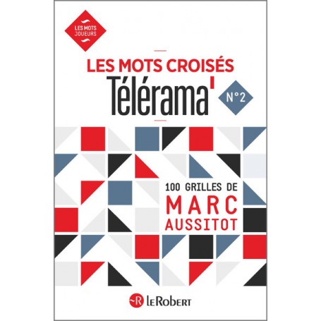 Les mots croisés Télérama - numéro 2 100 grilles de Marc Aussitot