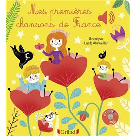 Mes premières chansons de France - Livre sonore avec 6 puces - Dès 1 an