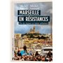 Marseille en résistances - Fin de règnes et luttes urbaines