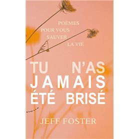 Tu n'as jamais été brisé