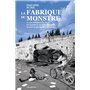 La Fabrique du monstre