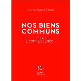 Nos biens communs - L'eau, l'air, la connaissance