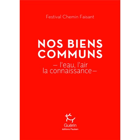 Nos biens communs - L'eau, l'air, la connaissance