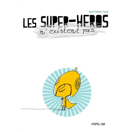 Les Supers-héros n'existent pas