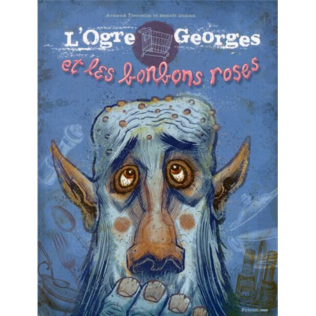 L'Ogre Georges et les bonbons roses