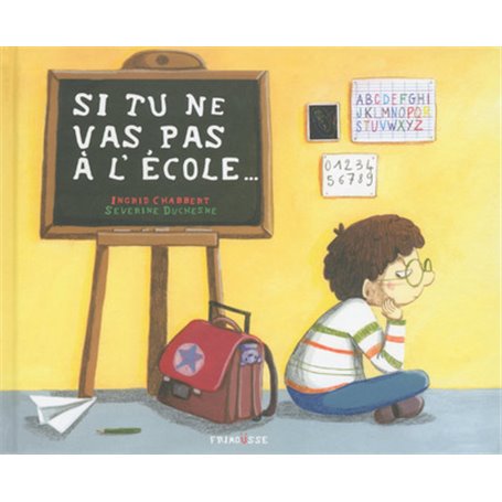 Si tu ne vas pas l'école