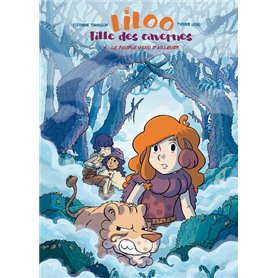 Liloo, fille des cavernes - tome 4 Le peuple venu d'ailleurs