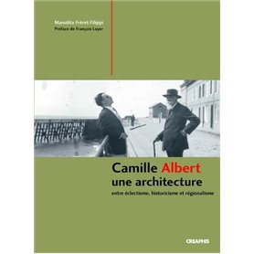 Camille Albert, un architecte éclectique