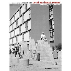 La Cité de l'Etoile à Bobigny. Candilis, Josic, Woods. Un modéle de logement social