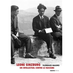 Leone Ginzburg. Un intellectuel contre le fascisme