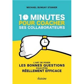 10 minutes pour coacher ses collaborateurs