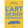 L'Art de bien s'entourer - Apprenez à déléguer et gagnez un temps précieux