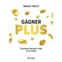 Gagner plus - Comment devenir riche et le rester